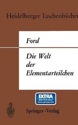 Die Welt der Elementarteilchen - Kenneth W. Ford - cover