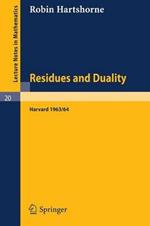 Residues and Duality: Lecture Notes of a Seminar on the Work of A. Grothendieck, Given at Harvard 1963 /64