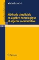 Methode Simpliciale en Algebre Homologigue et Algebre Commutative - Michel Andre - cover