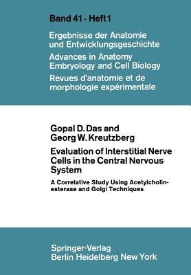 Evaluation of Interstitial Nerve Cells in the Central Nervous System: A Correlative Study Using Acetylcholinesterase and Golgi Techniques - G.D. Das,G.W. Kreutzberg - cover