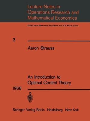 An Introduction to Optimal Control Theory - Aaron Strauss - cover