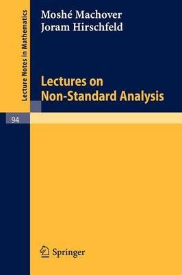 Lectures on Non- Standard Analysis - Moshe Machover,Joram Hirschfeld - cover