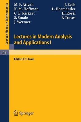 Lectures in Modern Analysis and Applications I - M. F. Atiyah,J. Eells,K. M. Hoffman - cover