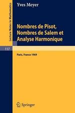 Nombres de Pisot, Nombres de Salem et Analyse Harmonique: Cours Peccot donne au College de France en avril-mai 1969