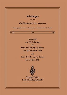Sonderheft zum 60. Geburtstag: von Herrn Prof. Dr. Ing. G. Pfotzer am 29. November 1969 und Herrn Prof. Dr. Ing. A. Ehmert am 6. März 1970 - W. Dieminger,A. Ehmert,G. Pfotzer - cover