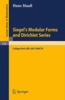 Siegel's Modular Forms and Dirichlet Series: Course Given at the University of Maryland, 1969 - 1970 - Hans Maas - cover