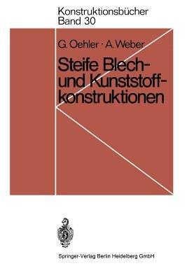 Steife Blech- und Kunststoffkonstruktionen - Gerhard Oehler,Anton Weber - cover
