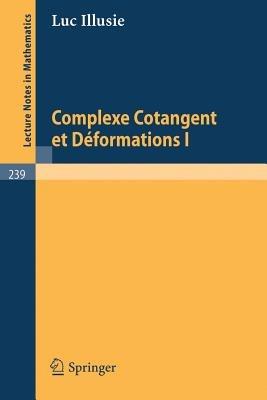 Complexe Cotangent et Deformations I - L. Illusie - cover