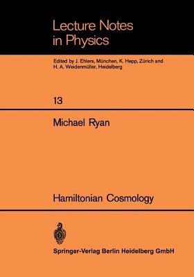 Hamiltonian Cosmology - Michael Ryan - cover