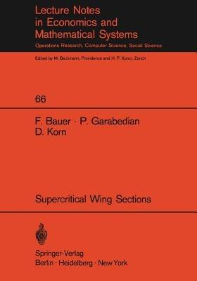 A Theory of Supercritical Wing Sections, with Computer Programs and Examples: With Computer Programs and Examples - F. Bauer,P. R. Garabedian,D. Korn - cover