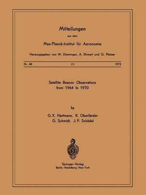 Satellite Beacons Observations from 1964 to 1970 - G. K. Hartmann,K. Oberlander,G. Schmidt - cover