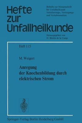 Anregung der Knochenbildung durch elektrischen Strom - M. Weigert - cover
