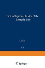 The Cartilaginous Skeleton of the Bronchial Tree