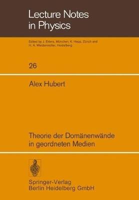 Theorie der Domänenwände in geordneten Medien - A. Hubert - cover