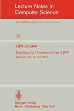 Fachtagung Prozessrechner 1974: GFK-GI-GMR. Karlsruhe, 10.-11. Juni 1974