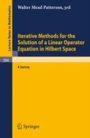 Iterative Methods for the Solution of a Linear Operator Equation in Hilbert Space: A Survey - W.M., III. Patterson - cover