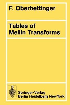 Tables of Mellin Transforms - Fritz Oberhettinger - cover