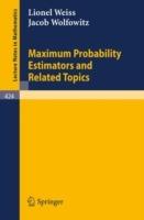 Maximum Probability Estimators and Related Topics - L. Weiss,J. Wolfowitz - cover