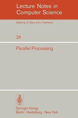 Parallel Processing: Proceedings of the Sagamore Computer Conference, August 20-23, 1974 - cover