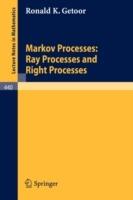 Markov Processes: Ray Processes and Right Processes - R.K. Getoor - cover
