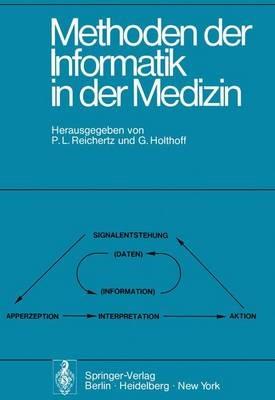 Methoden der Informatik in der Medizin: Bericht der 3. hannoverschen Tagung über Medizinische Informatik vom 28.–30. März 1974 - cover