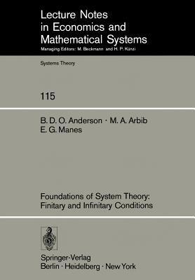 Foundations of System Theory: Finitary and Infinitary Conditions - Brian Anderson,Michael A. Arbib,E. G. Manes - cover