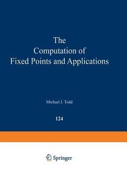The Computation of Fixed Points and Applications - M. J. Todd - cover