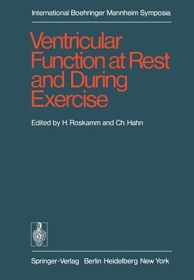 Ventricular Function at Rest and During Exercise / Ventrikelfunktion in Ruhe und während Belastung: International Symposium, Geneva, October 15-17, 1975 - cover