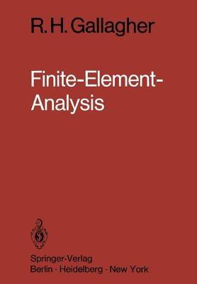 Finite-Element-Analysis: Grundlagen - R.H. Gallagher - cover