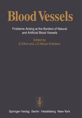 Blood Vessels: Problems Arising at the Borders of Natural and Artificial Blood Vessels - cover