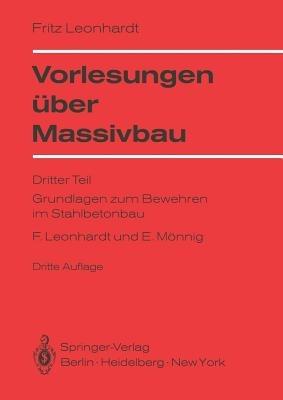 Vorlesungen über Massivbau: Dritter Teil Grundlagen zum Bewehren im Stahlbetonbau - Fritz Leonhardt,Eduard Mönnig - cover