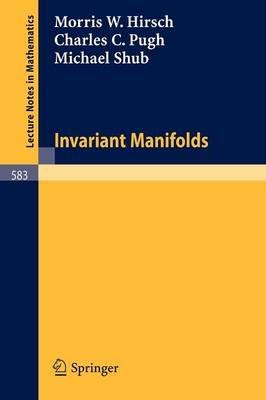Invariant Manifolds - M.W. Hirsch,C.C. Pugh,M. Shub - cover