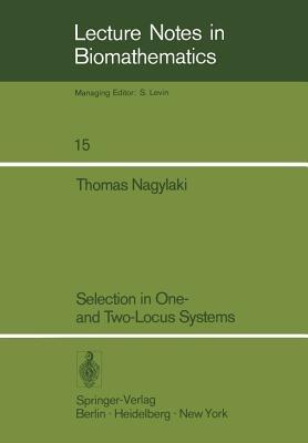 Selection in One- and Two-Locus Systems - T. Nagylaki - cover