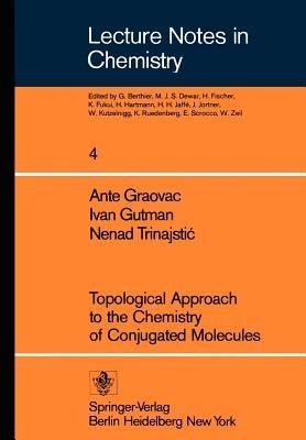 Topological Approach to the Chemistry of Conjugated Molecules - A. Graovac,I. Gotman,N. Trinajstic - cover