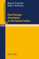 First-Passage Percolation on the Square Lattice - R.T. Smythe,J.C. Wierman - cover