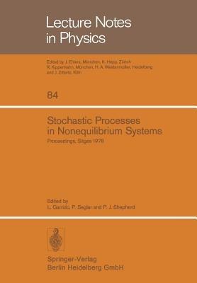 Stochastic Processes in Nonequilibrium Systems: Sitges International School of Statistical Mechanics, June 1978, Sitges, Barcelona/Spain - cover