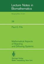 Mathematical Aspects of Reacting and Diffusing Systems