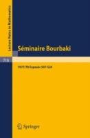 Séminaire Bourbaki: Vol. 1977/78. Exposés 507-524 Avec table par noms d'auteurs de 1967/68 a 1977/78