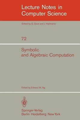 Symbolic and Algebraic Computation: Eurosam '79, An International Symposium on Symbolic and Algebraic Manipulation, Marseille, France, June 1979 - cover
