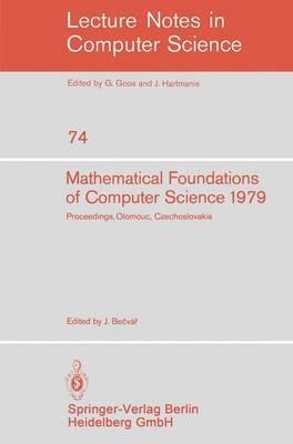Mathematical Foundations of Computer Science 1979: 8th Symposium, Olomouc Czechoslovakia, September 3-7, 1979. Proceedings - cover