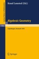 Algebraic Geometry: Summer Meeting, Copenhagen, August 7-12, 1978 - cover