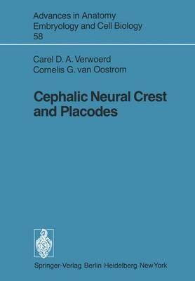 Cephalic Neural Crest and Placodes - C.D.A. Verwoerd,C.G. van Oostrom - cover