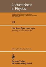Nuclear Spectroscopy: Lecture Notes of the Workshop Held at Gull Lake, Michigan August 27–September 7, 1979