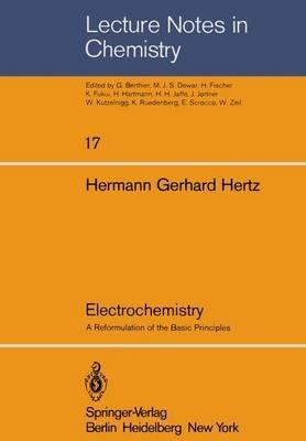 Electrochemistry: A Reformulation of the Basic Principles - cover