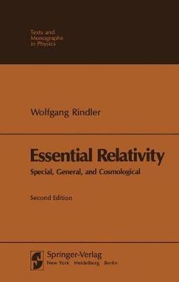 Essential Relativity: Special, General, and Cosmological - W. Rindler - cover