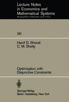 Optimization with Disjunctive Constraints - H. D. Sherali,C. M. Shetty - cover