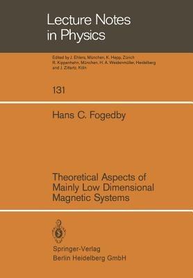 Theoretical Aspects of Mainly Low Dimensional Magnetic Systems - H. C. Fogedby - cover