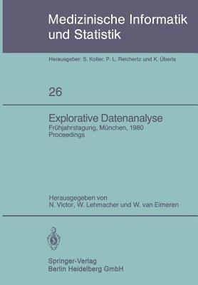 Explorative Datenanalyse: Frühjahrstagung der GMDS München, 21.–22. März 1980 - N. Victor,W. Lehmacher,W. van Eimeren - cover