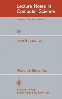 Algebraic Semantics - Irene Guessarian - cover