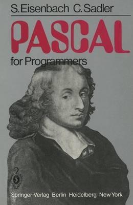 PASCAL for Programmers - Irmgard Eisenbach-Stangl,C.E. Sadler - cover